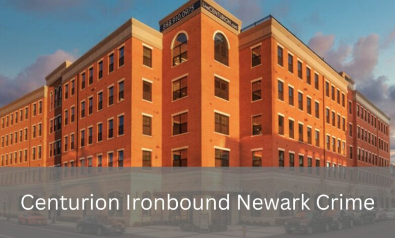 Centurion Ironbound Newark Crime